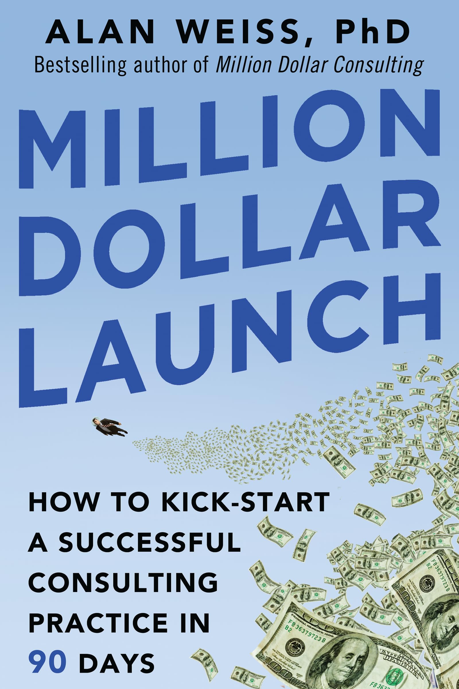 Alan Weiss – Million Dollar Launch