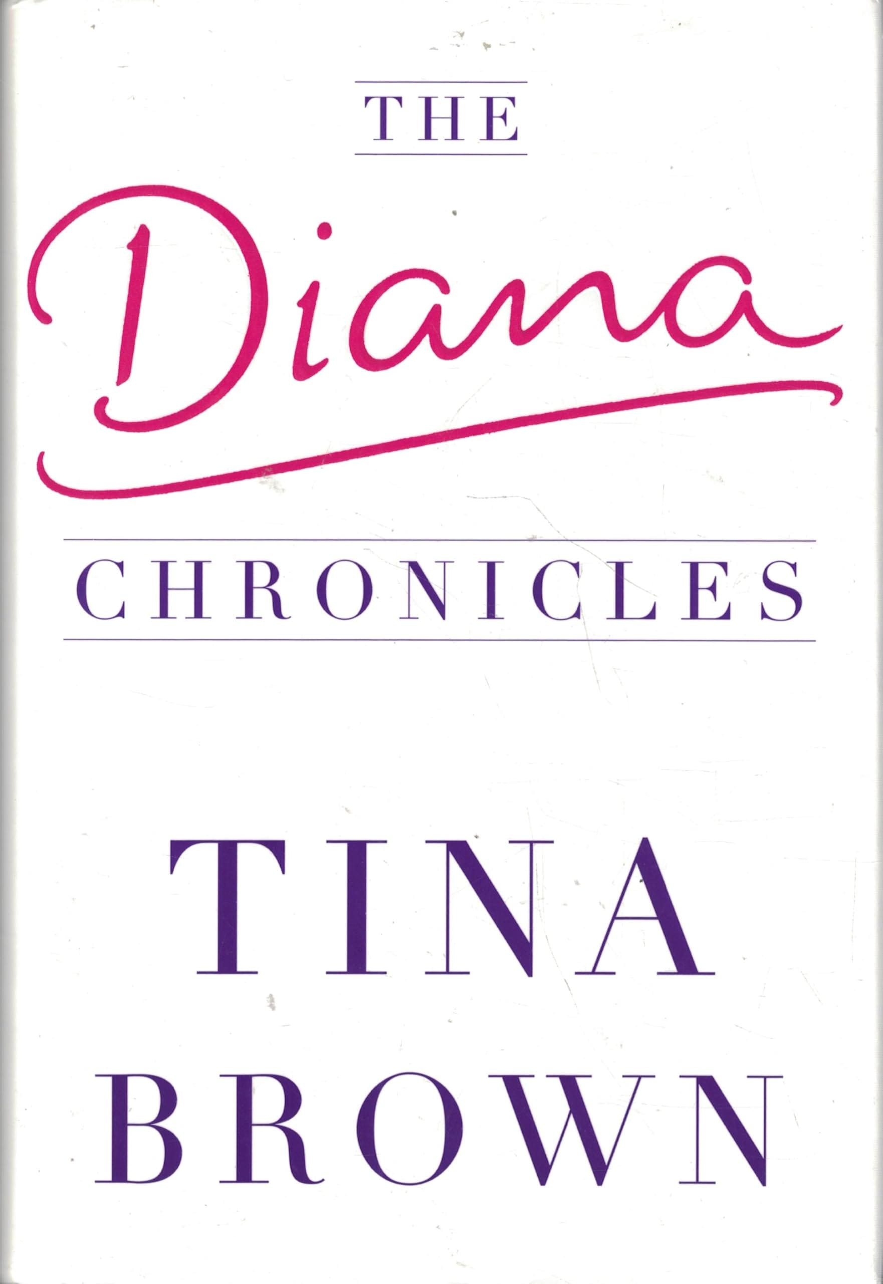 Biography – Tina Brown – The Diana Chronicles