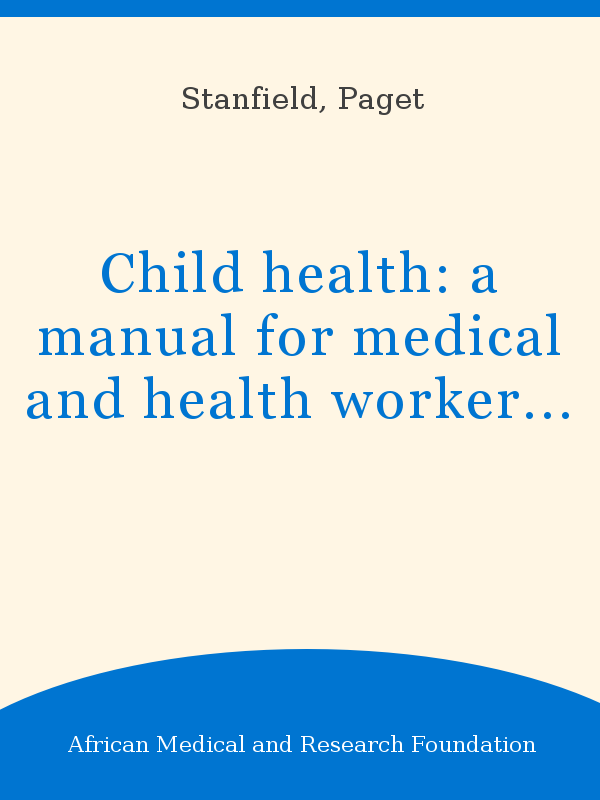 Child Health – A Manual for Medical and Health