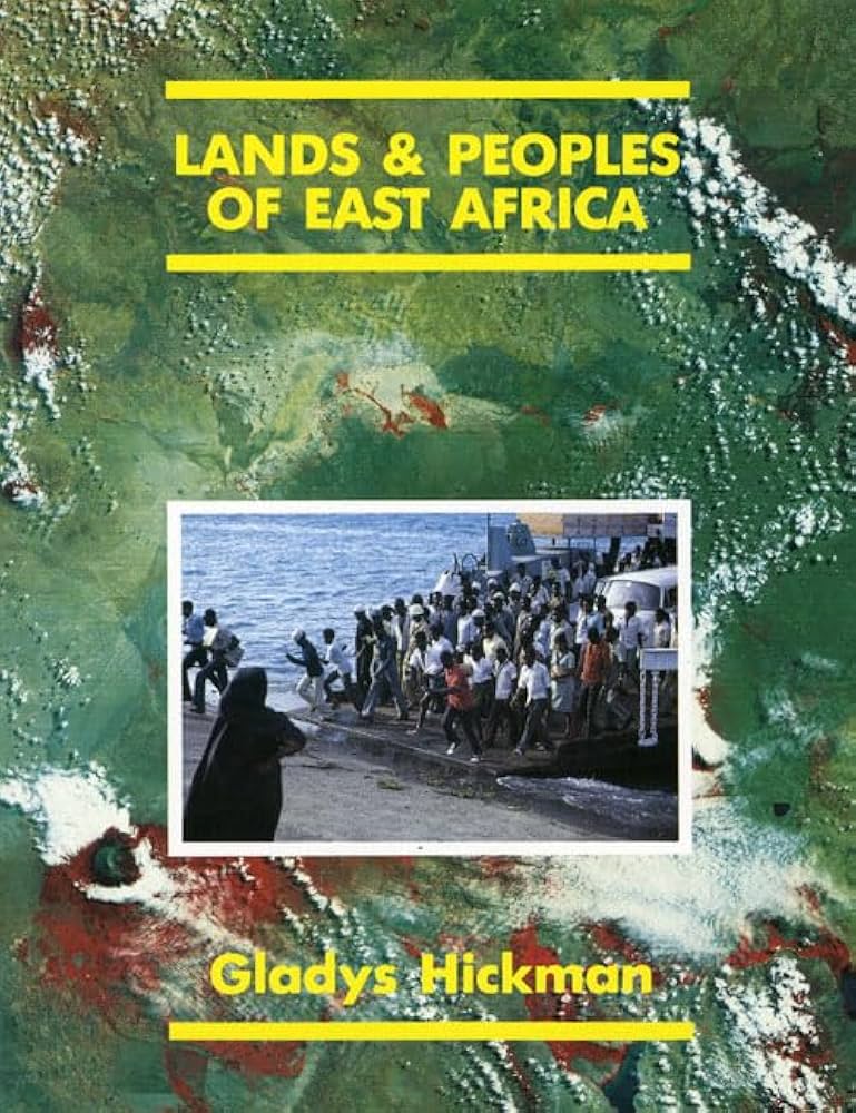 Lands & People of East Africa – By Gladys Hickman
