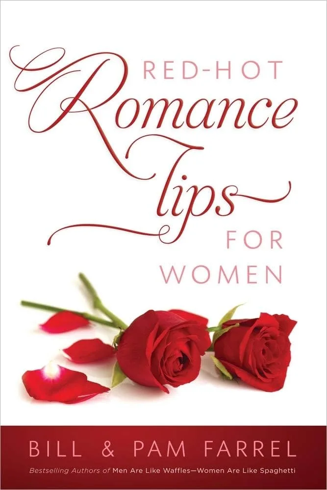 Red hot romance tips for women Farrel
