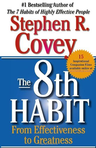 The 8th Habits – From Effectiveness To Greatness –